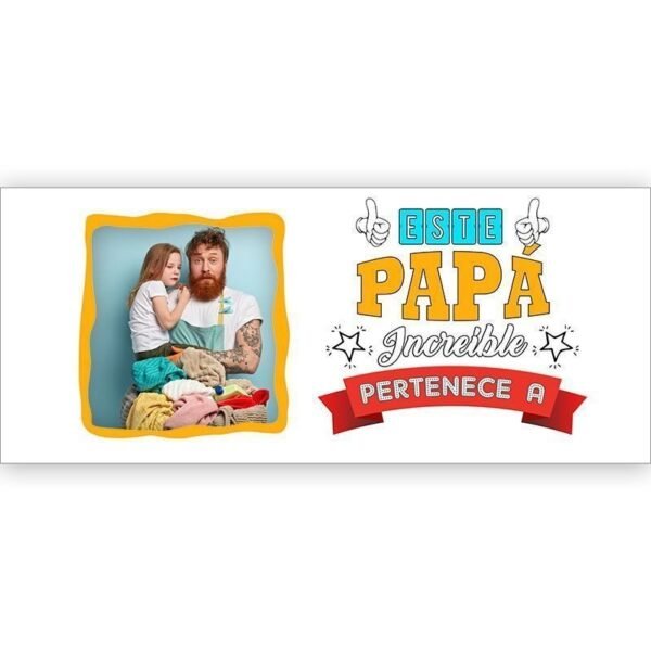 Taza Papi Increíble  + Tu foto